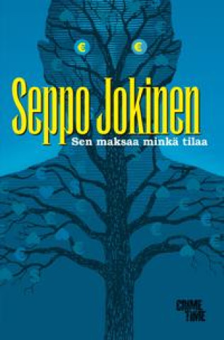 Kniha Sen maksaa minkä tilaa Seppo Jokinen