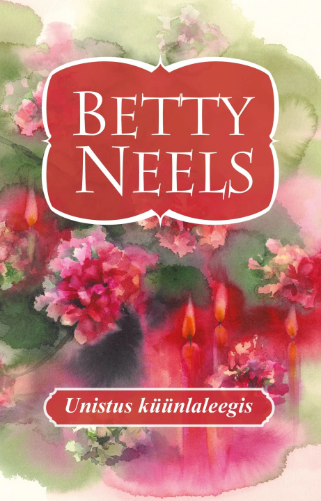 Libro Unistus küünlaleegis Betty Neels