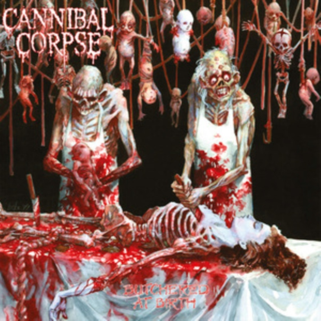 Audio Cannibal Corpse:  Butchered At Birth Cannibal Corpse