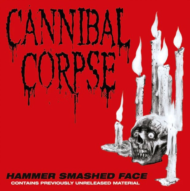 Audio Cannibal Corpse:  Hammer Smashed Face Splatter Ltd. Cannibal Corpse