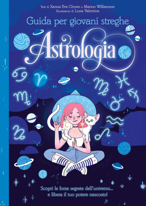 Libro Astrologia. Guida per giovani streghe Xanna Eve Chown
