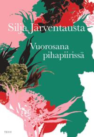 Kniha Vuorosana pihapiirissä Silja Järventausta