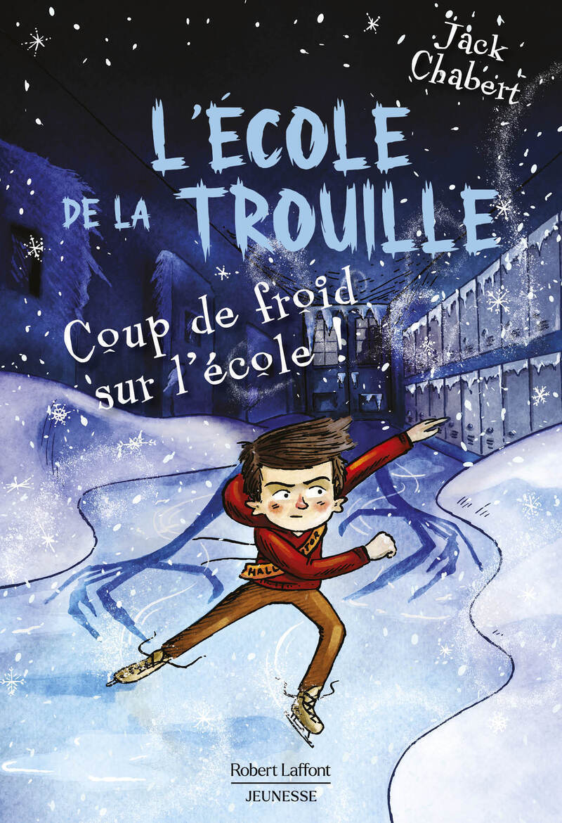 Libro L'Ecole de la trouille - Tome 5 - Tome 5 Scholl freezes over ! Jack Chabert