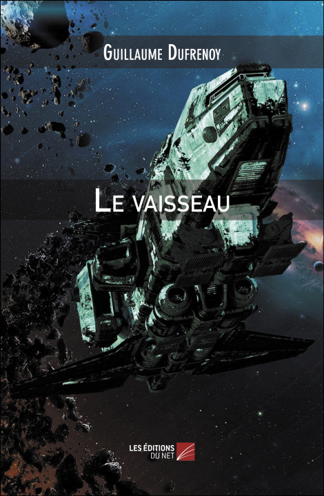 Kniha Le vaisseau Guillaume Dufrenoy