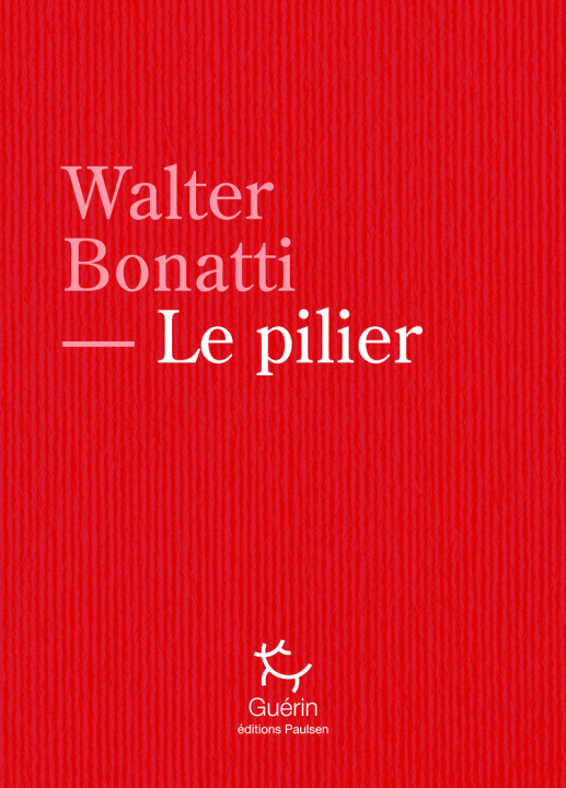 Kniha Le Pilier Walter Bonatti