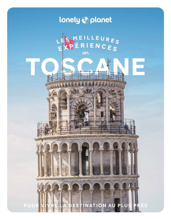 Kniha Les meilleures Expériences en Toscane 2ed Lonely Planet