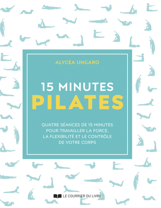 Knjiga 15 minutes Pilates Alycea Ungaro