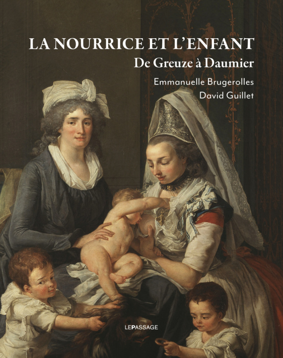 Libro La Nourrice et l'enfant. De Greuze à Daumier Emmanuelle Brugerolles