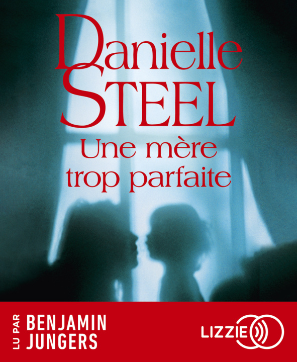 Audio Une mère trop parfaite Danielle Steel