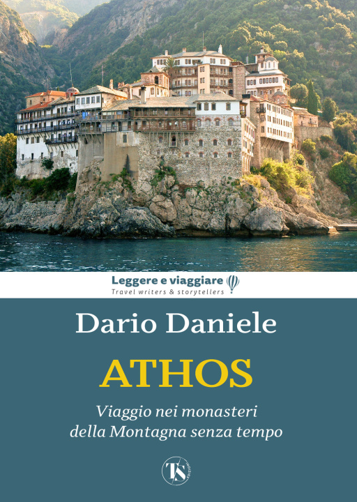 Libro Athos. Viaggio nei monasteri della montagna senza tempo Dario Daniele