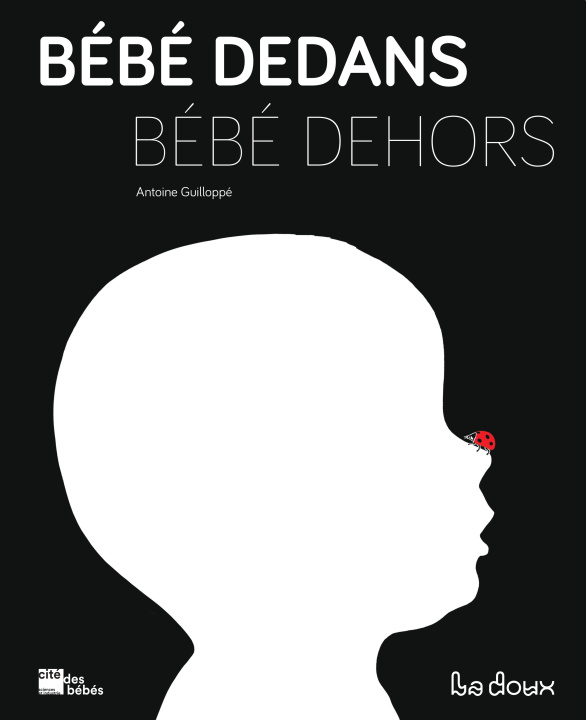 Buch Bébé dedans Bébé dehors Guilloppé