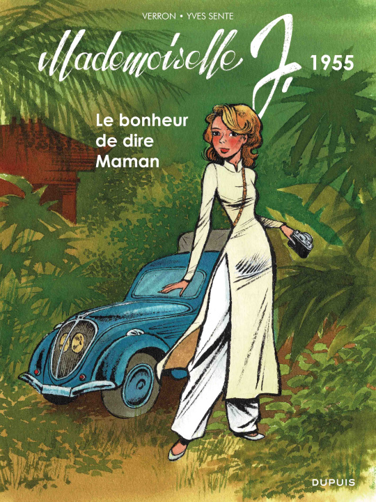 Kniha Mademoiselle J - Tome 4 - Le bonheur de dire Maman Sente Yves