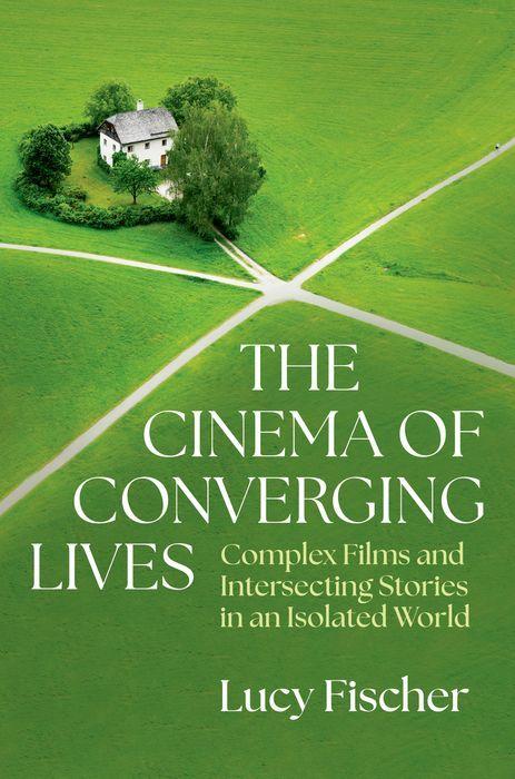 Knjiga The Cinema of Converging Lives Fischer