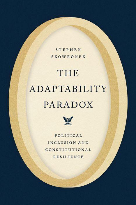 Kniha The Adaptability Paradox Stephen Skowronek