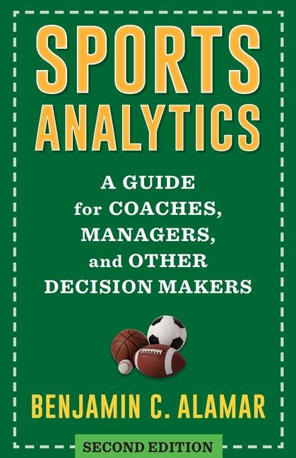 Kniha Sports Analytics Benjamin Alamar