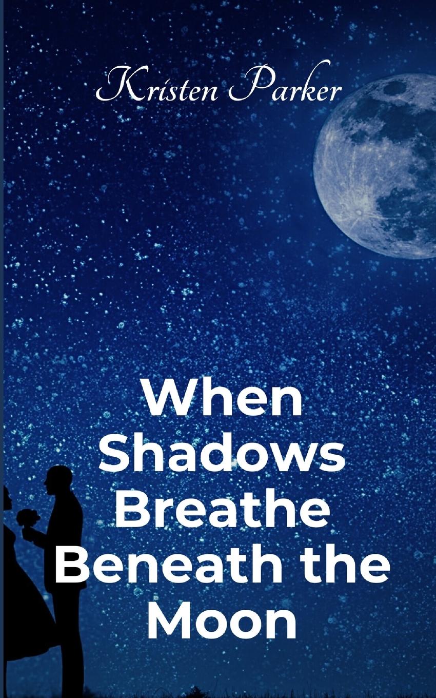 Kniha When Shadows Breath Beneath the Moon 