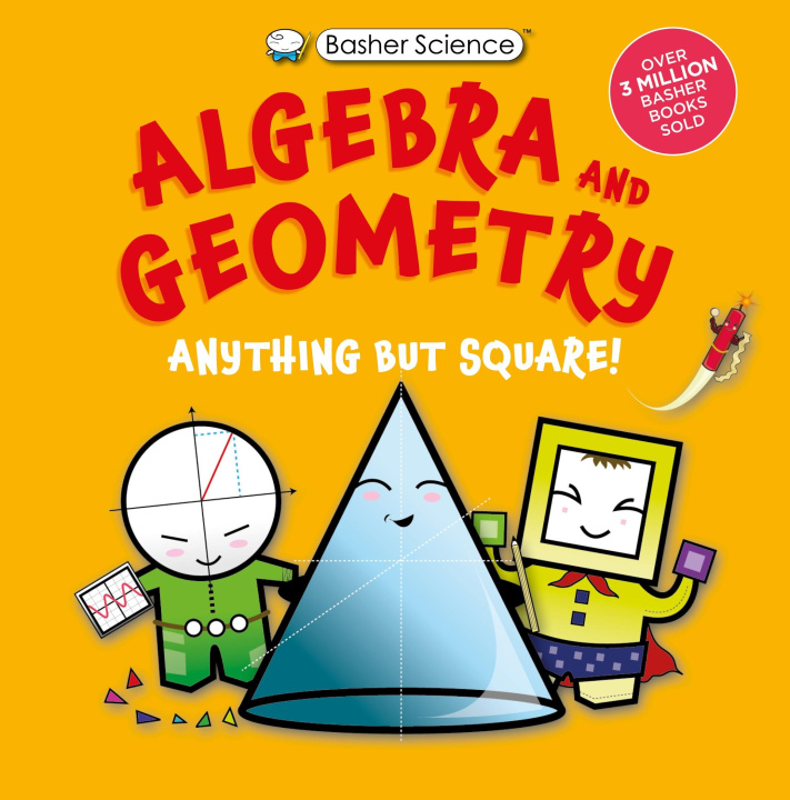 Kniha Basher Science: Algebra and Geometry Simon Basher