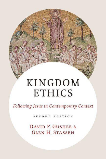 Kniha Kingdom Ethics, 2nd Ed. Glen H Stassen