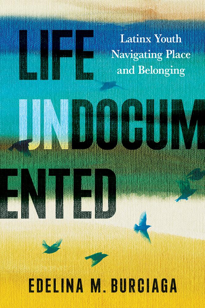 Kniha Life Undocumented Edelina M. Burciaga