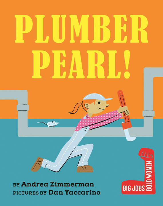 Kniha Plumber Pearl! Dan Yaccarino