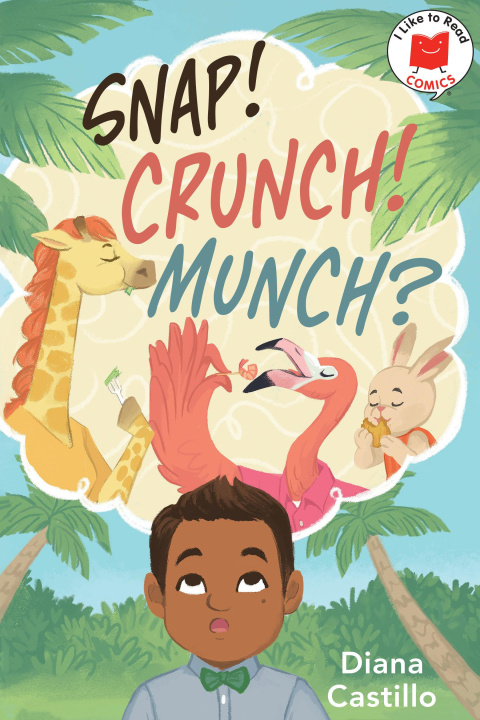 Kniha Snap! Crunch! Munch? CASTILLO DIANA