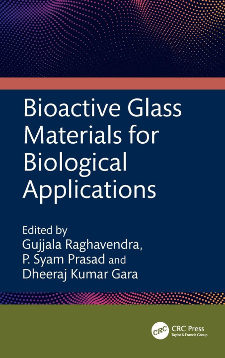 Book Bioactive Glass Materials for Biological Applications Gujjala Raghavendra