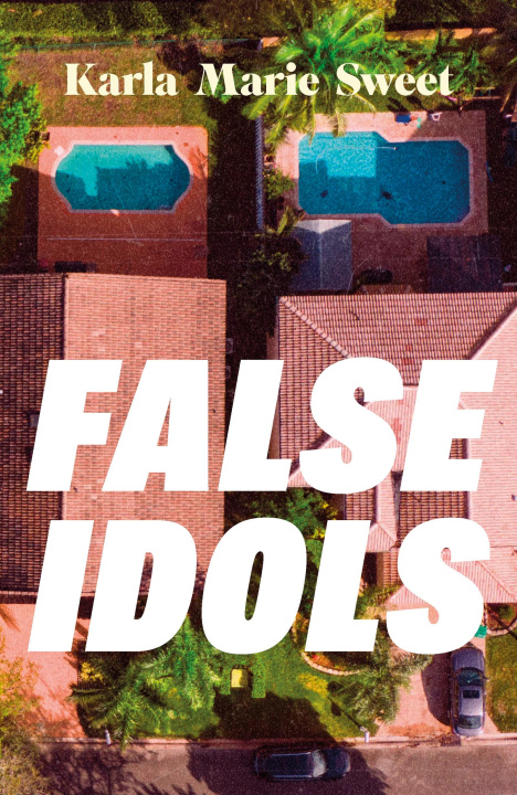 Kniha False Idols Karla Marie Sweet