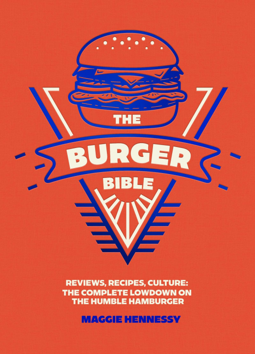 Kniha The Burger Bible HENNESSY MAGGIE