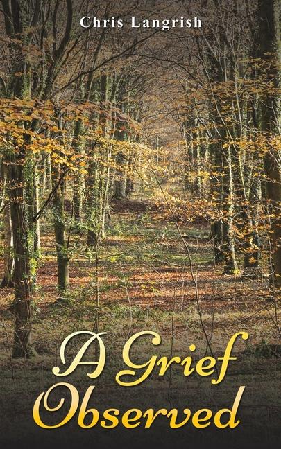Knjiga A Grief Observed Chris Langrish