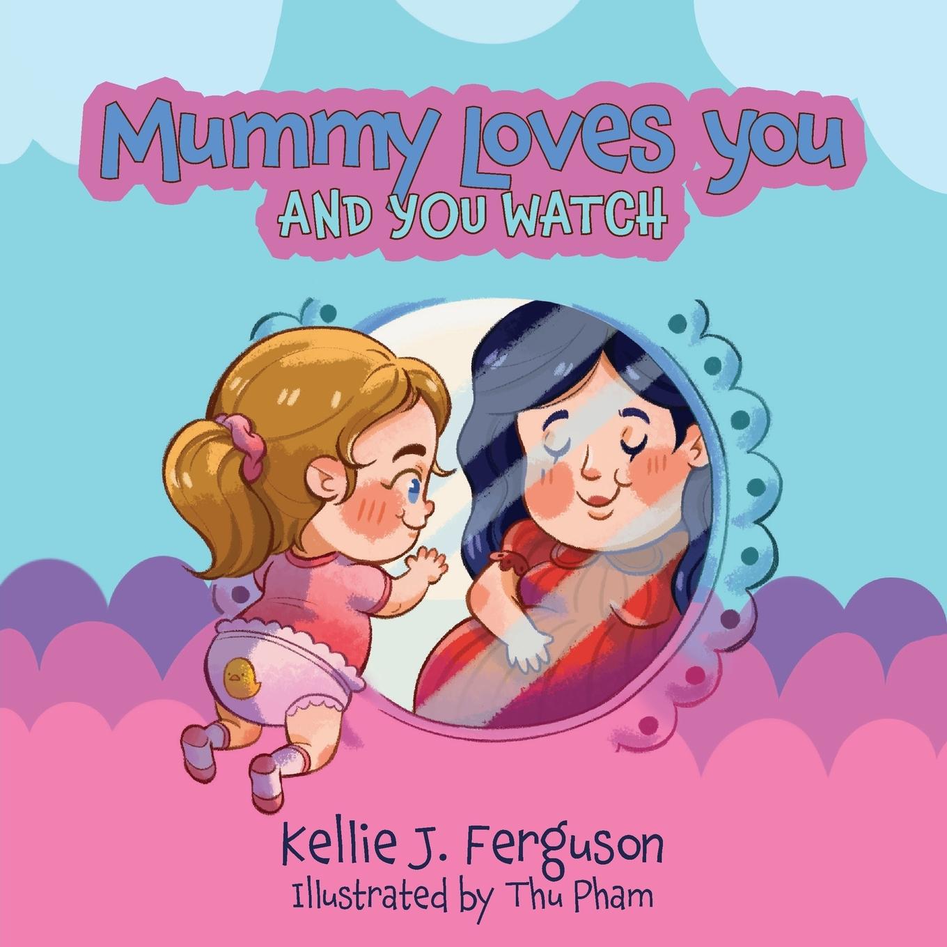 Kniha Mummy Loves You and You Watch 