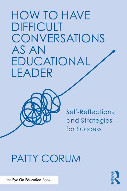 Livro How to Have Difficult Conversations as an Educational Leader Patty Corum