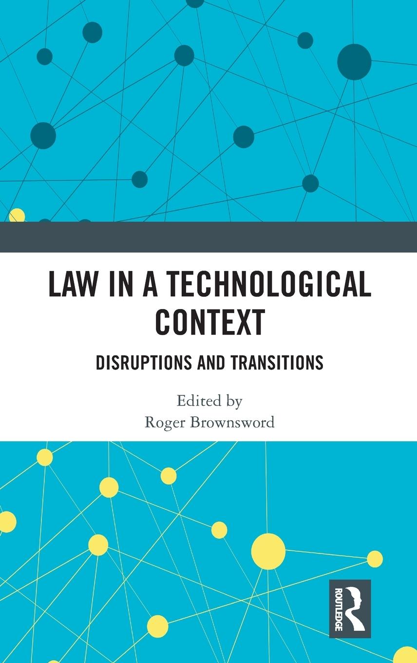 Kniha Law in a Technological Context Roger Brownsword
