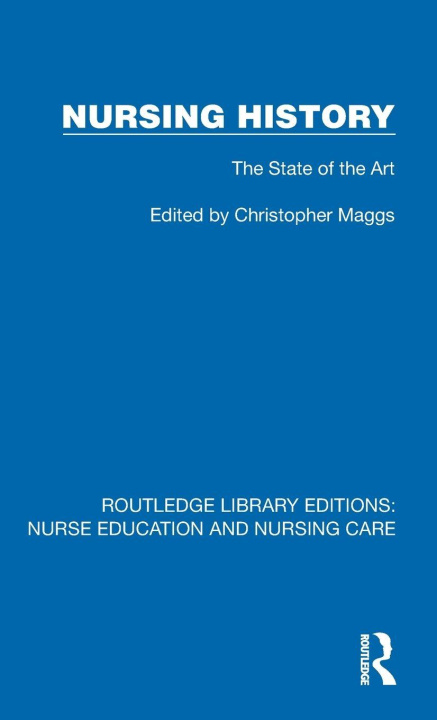 Kniha Nursing History Christopher J. Maggs