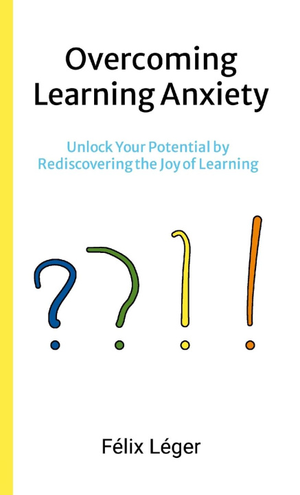 Kniha Overcoming Learning Anxiety Felix Léger