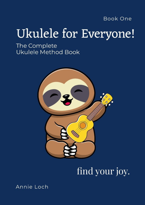 Kniha Book 1 The Complete Ukulele Method Book Annie Loch