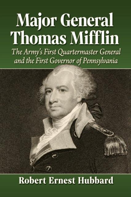 Kniha Major General Thomas Mifflin Robert Ernest Hubbard