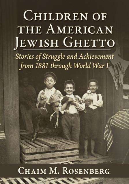 Kniha Children of the American Jewish Ghetto Chaim M. Rosenberg