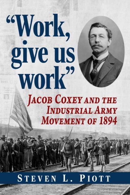 Kniha Work, Give Us Work Steven L Piott