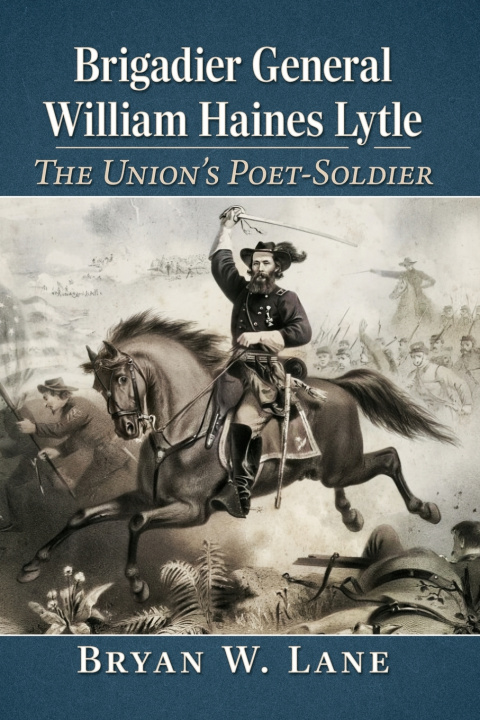 Kniha Brigadier General William Haines Lytle Bryan W Lane
