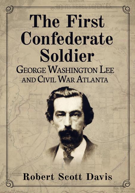 Kniha The First Confederate Soldier Robert Scott Davis