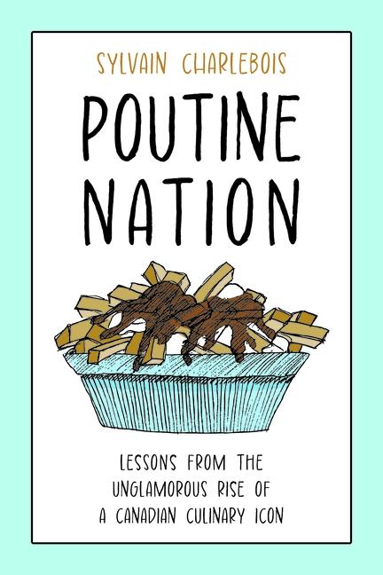 Kniha Poutine Nation Sylvain Charlebois