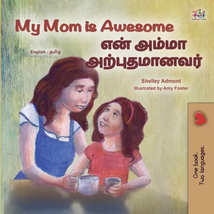 Kniha My Mom is Awesome (English Tamil Bilingual Book for Kids) Kidkiddos Books