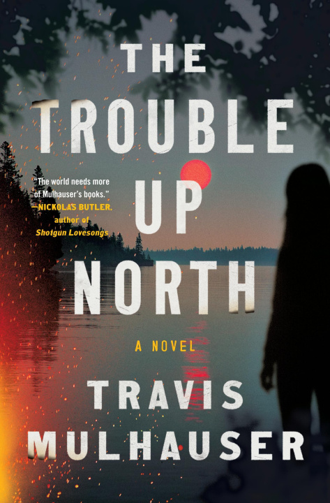 Kniha The Trouble Up North MULHAUSER TRAVIS