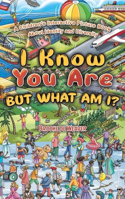Knjiga I Know You Are, But What Am I? Brooke de Weaver