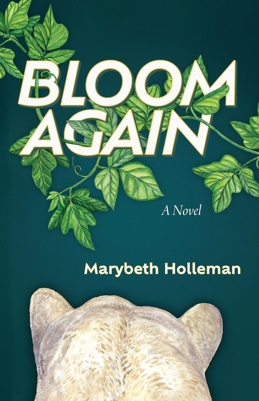 Kniha Bloom Again Marybeth Holleman