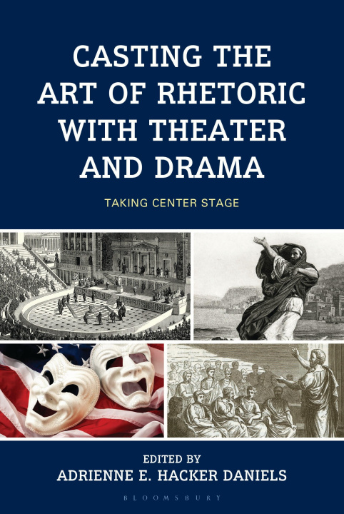 Libro Casting the Art of Rhetoric with Theater and Drama Christopher Lee Adamczyk
