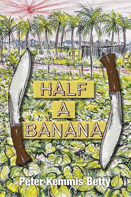 Книга Half A Banana Richard Kemmis Betty