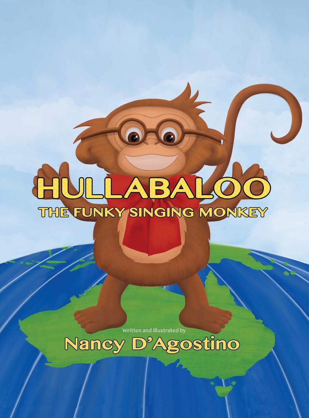Kniha Hullabaloo The Funky Singing Monkey Nancy D'Agostino