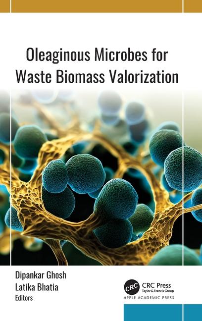 Książka Oleaginous Microbes for Waste Biomass Valorization Latika Bhatia