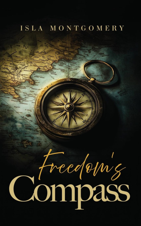 Kniha Freedom's Compass Isla Montgomery
